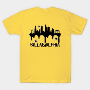 Philadephia parody Killadelphia T-Shirt